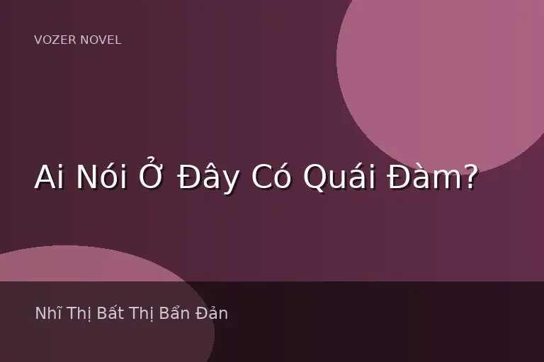 Ai Nói Ở Đây Có Quái Đàm?