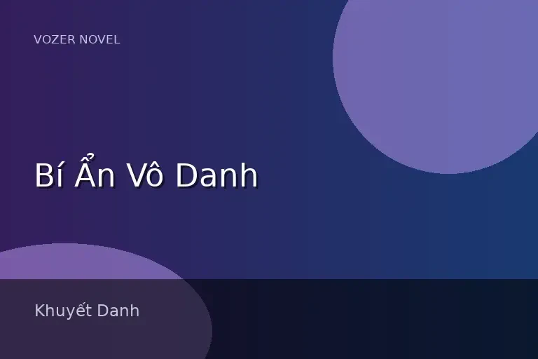 Bí Ẩn Vô Danh