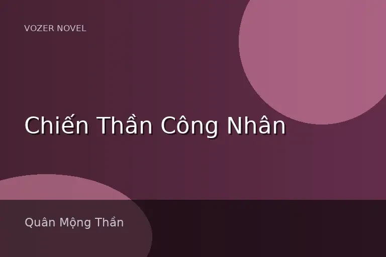 Chiến Thần Công Nhân