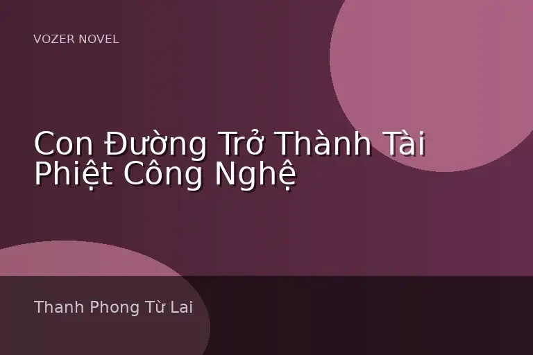 Con Đường Trở Thành Tài Phiệt Công Nghệ