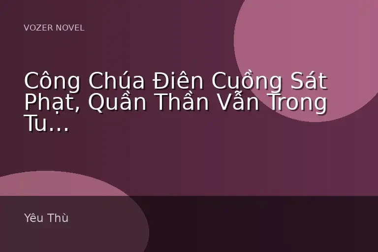 Công Chúa Điên Cuồng Sát Phạt, Quần Thần Vẫn Trong Tu La Trường
