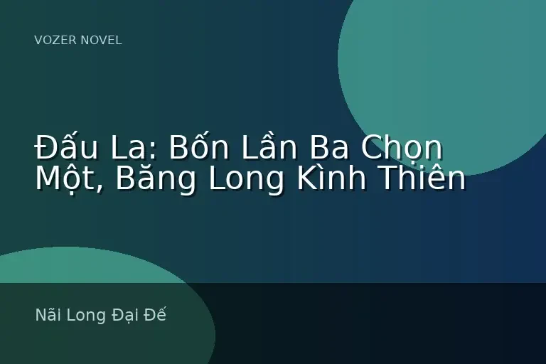 Đấu La: Bốn Lần Ba Chọn Một, Băng Long Kình Thiên