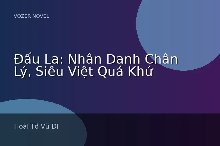 Đấu La: Nhân Danh Chân Lý, Siêu Việt Quá Khứ