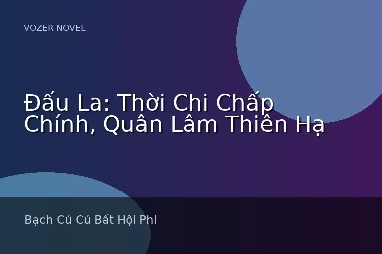 Đấu La: Thời Chi Chấp Chính, Quân Lâm Thiên Hạ