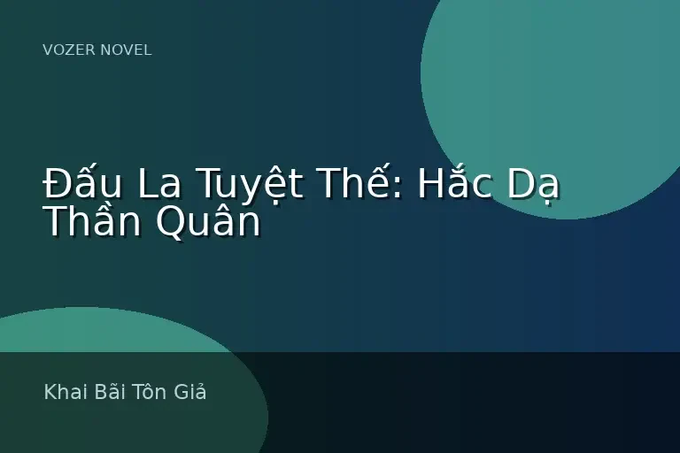 Đấu La Tuyệt Thế: Hắc Dạ Thần Quân