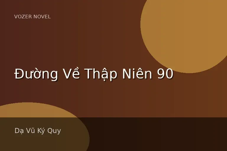 Đường Về Thập Niên 90