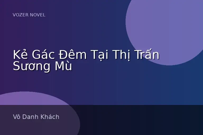 Kẻ Gác Đêm Tại Thị Trấn Sương Mù