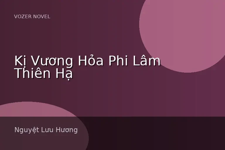 Kị Vương Hỏa Phi Lâm Thiên Hạ