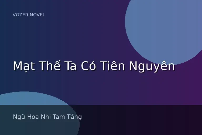Mạt Thế Ta Có Tiên Nguyên