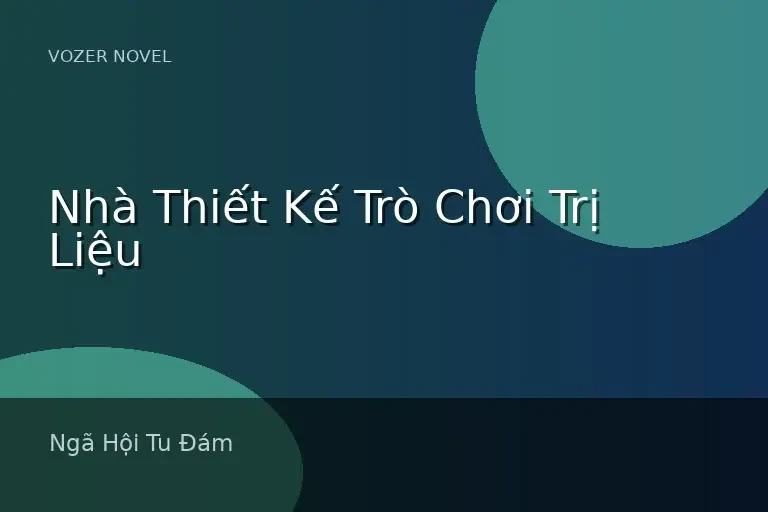 Nhà Thiết Kế Trò Chơi Trị Liệu