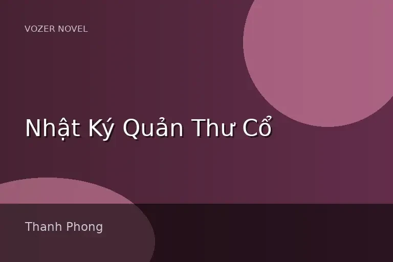 Nhật Ký Quản Thư Cổ