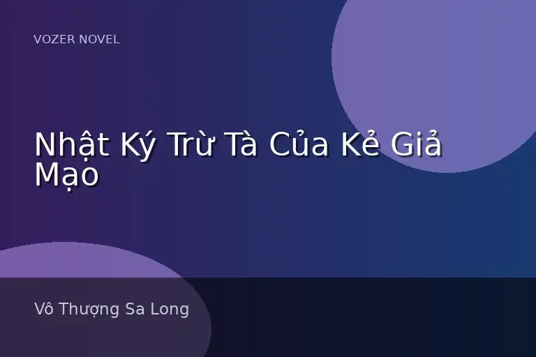 Nhật Ký Trừ Tà Của Kẻ Giả Mạo