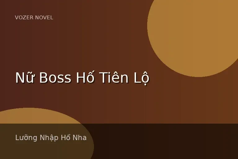 Nữ Boss Hố Tiên Lộ