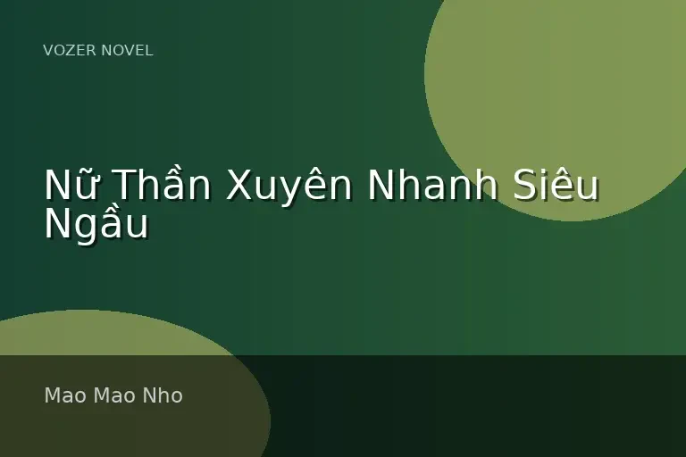 Nữ Thần Xuyên Nhanh Siêu Ngầu