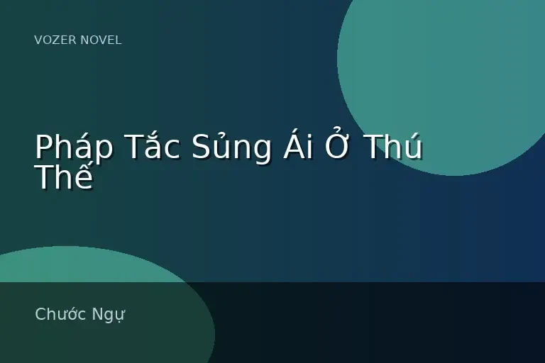 Pháp Tắc Sủng Ái Ở Thú Thế