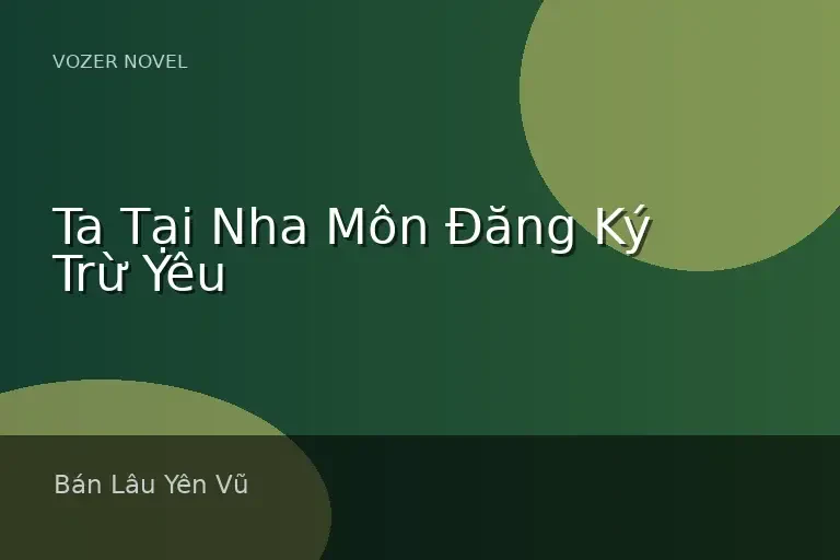 Ta Tại Nha Môn Đăng Ký Trừ Yêu