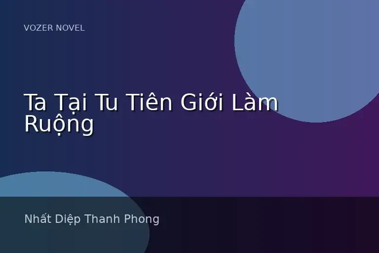 Ta Tại Tu Tiên Giới Làm Ruộng