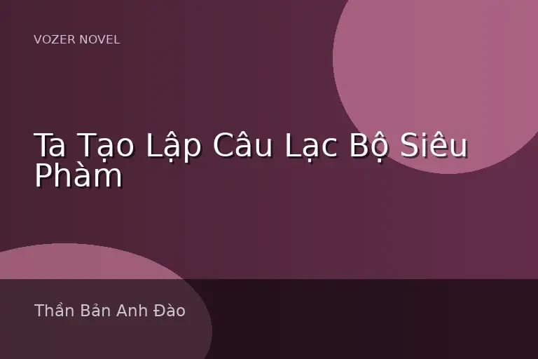 Ta Tạo Lập Câu Lạc Bộ Siêu Phàm