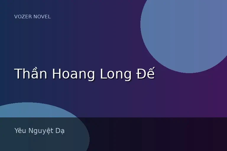 Thần Hoang Long Đế