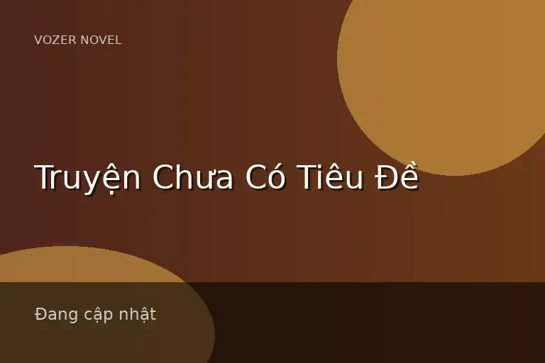 Truyện Chưa Có Tiêu Đề