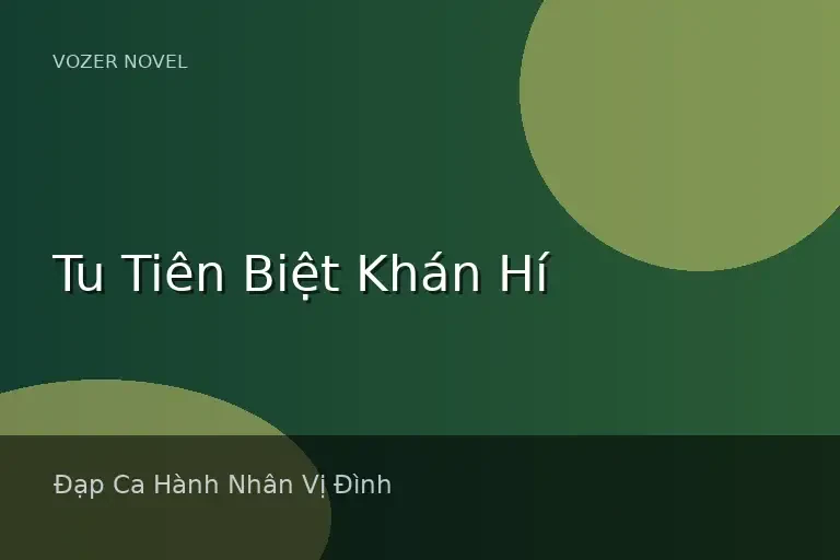 Tu Tiên Biệt Khán Hí