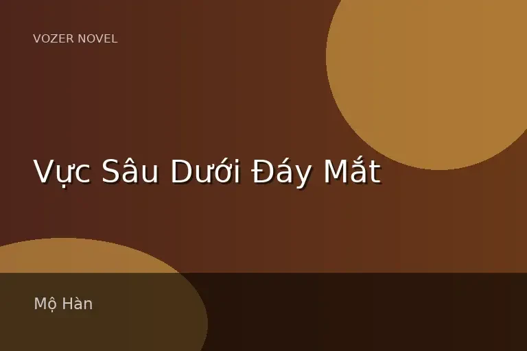 Vực Sâu Dưới Đáy Mắt